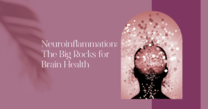 Neuroinflammation and Brain Health