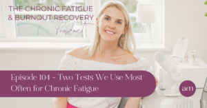 Testing for Chronic Fatigue