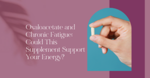 Oxaloacetate and Chronic Fatigue - Anna Marsh