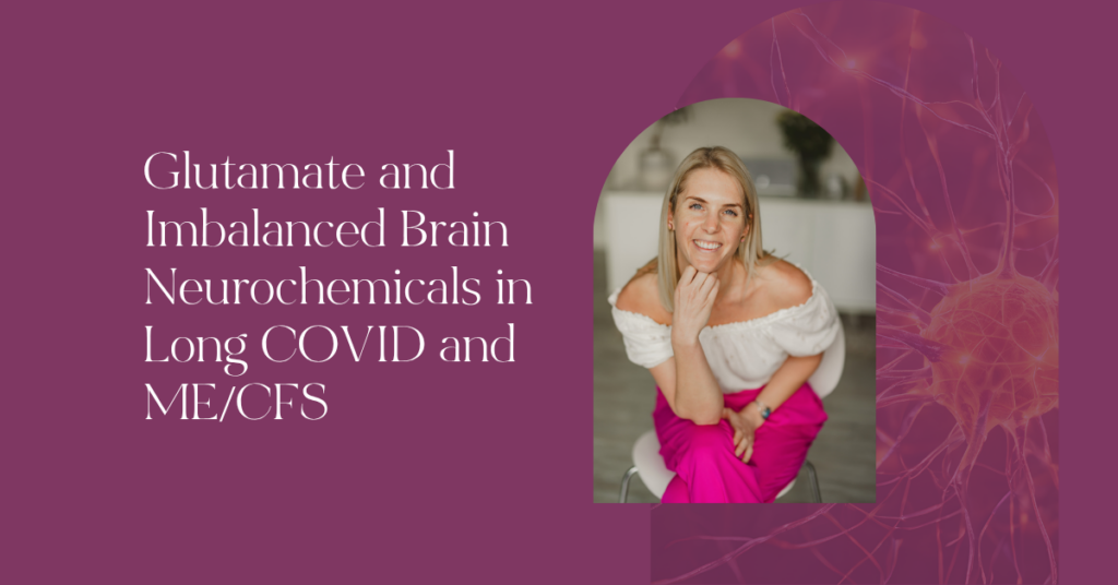 Glutamate and Imbalanced Brain Neurochemicals in Long COVID and ME/CFS